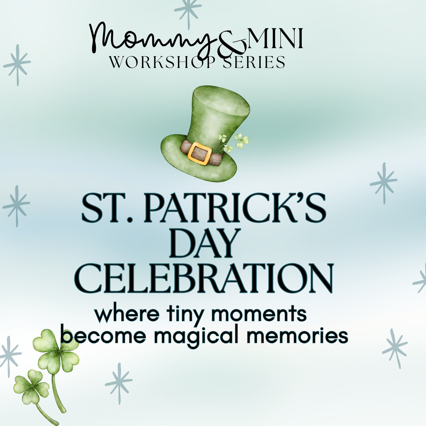 Mommy & Mini Workshop: St. Patrick's Day Celebration