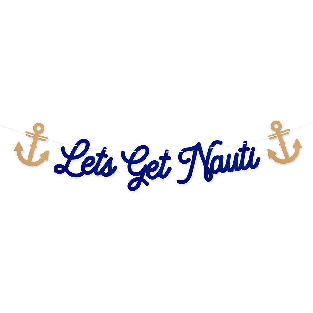 Let’s Get Nauti Party Banner
