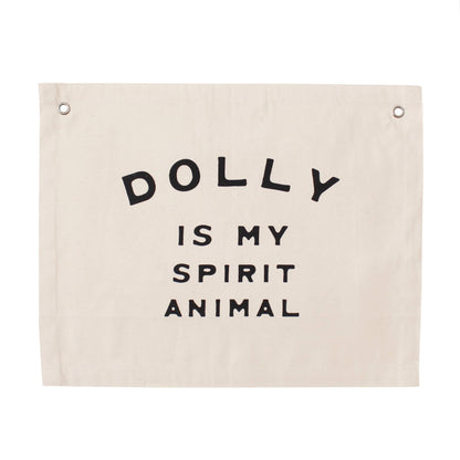 Dolly Is My Spirit Animal Canvas Banner