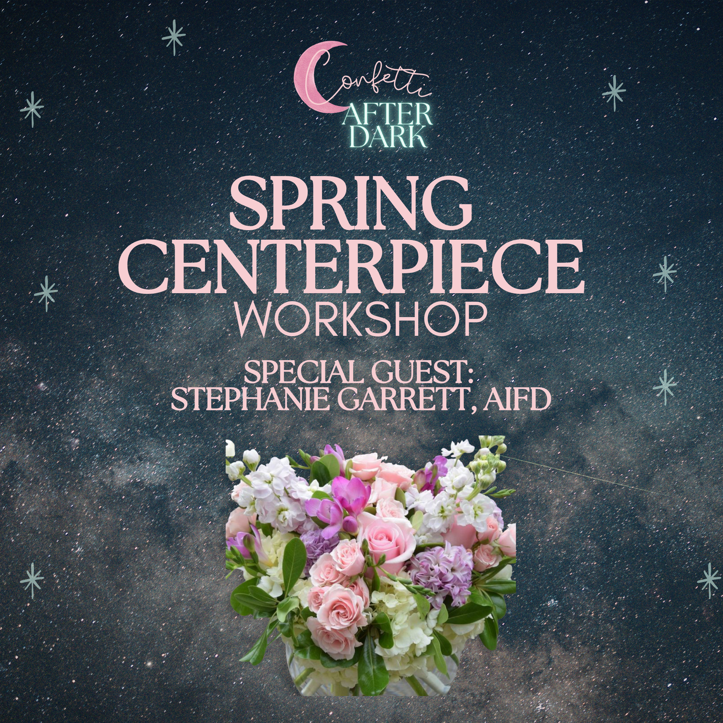Confetti After Dark: Spring Floral Centerpieces